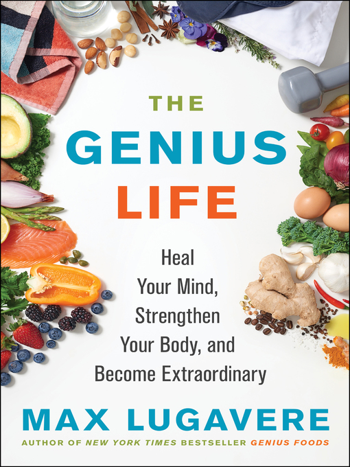 Title details for The Genius Life by Max Lugavere - Available